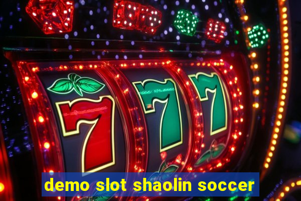 demo slot shaolin soccer