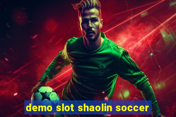 demo slot shaolin soccer