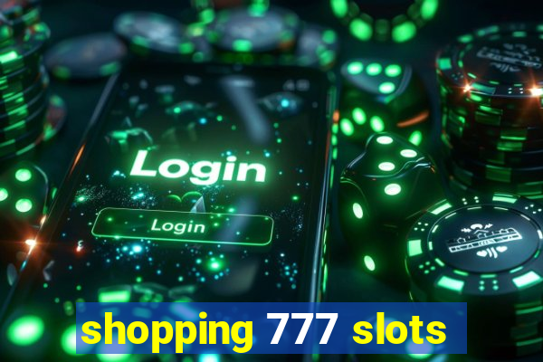 shopping 777 slots