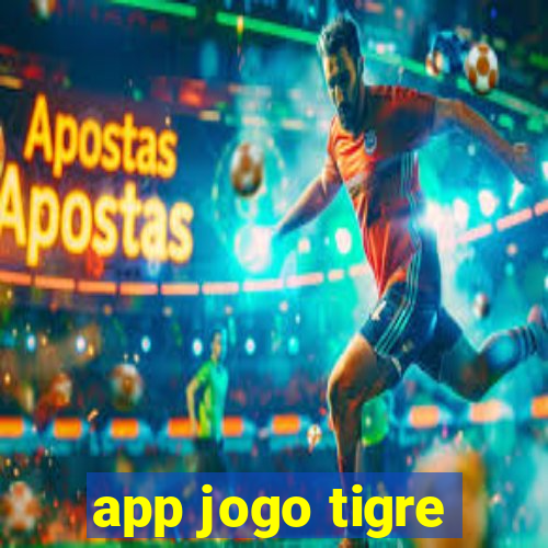 app jogo tigre