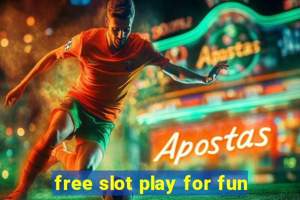 free slot play for fun