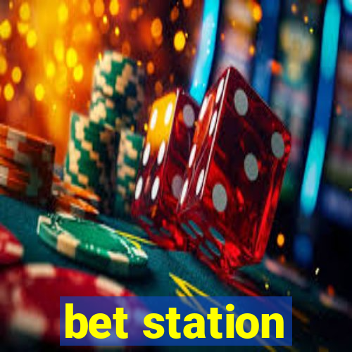 bet station