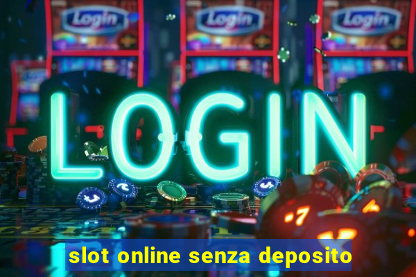 slot online senza deposito