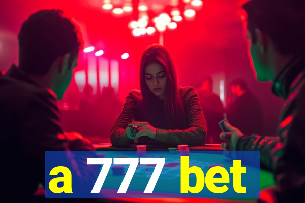 a 777 bet