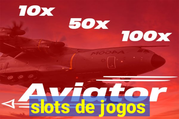 slots de jogos