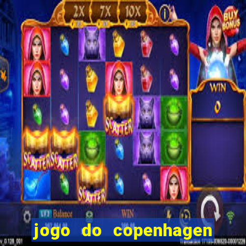 jogo do copenhagen ao vivo