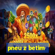 pneu z betim