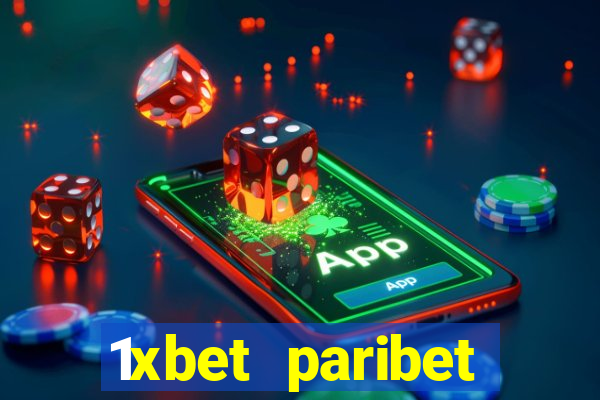 1xbet paribet 1хбет 1 xbet