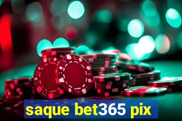 saque bet365 pix