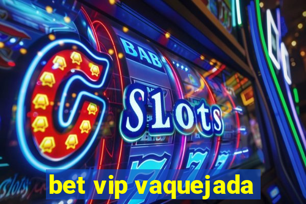 bet vip vaquejada