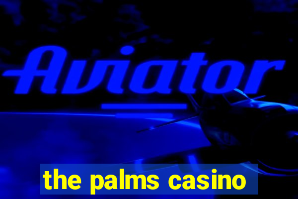 the palms casino