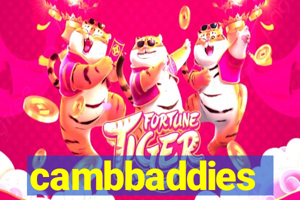 cambbaddies