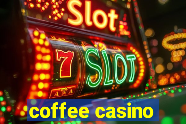 coffee casino