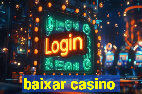 baixar casino