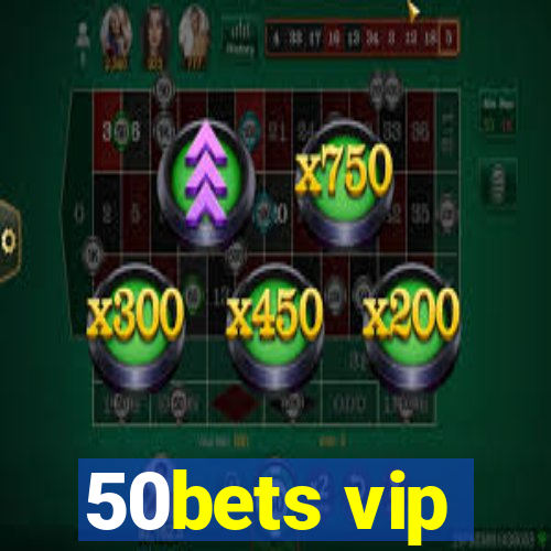 50bets vip