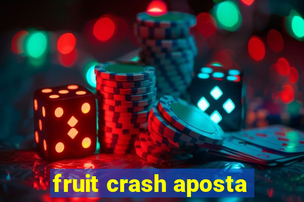 fruit crash aposta