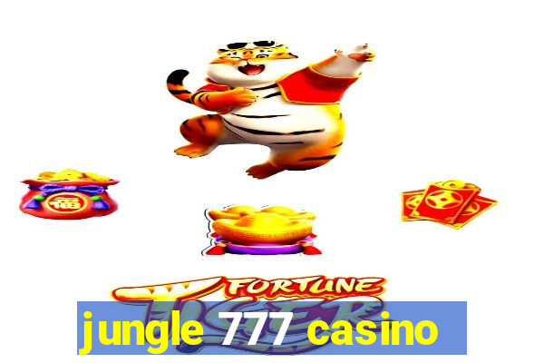 jungle 777 casino