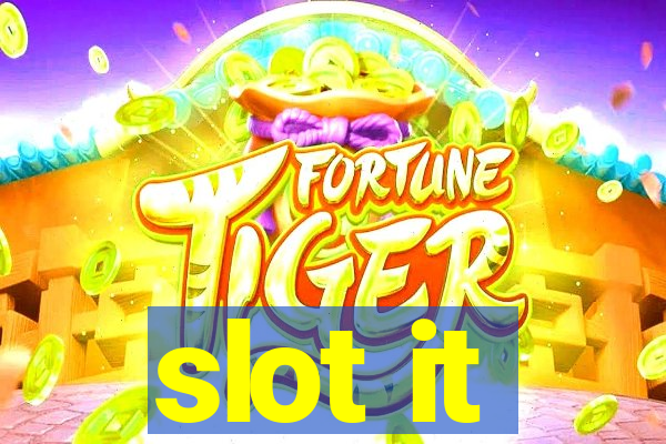 slot it