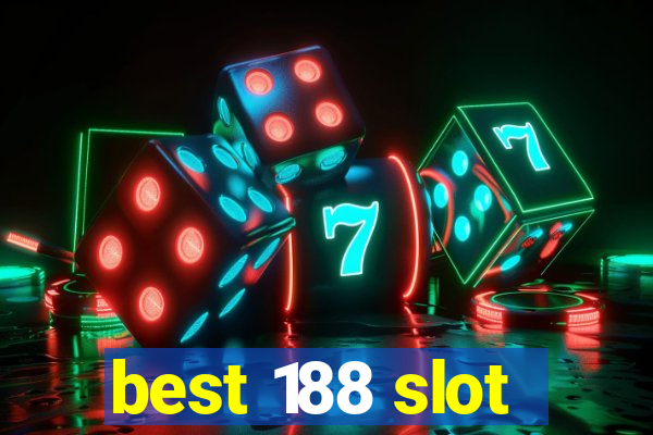 best 188 slot