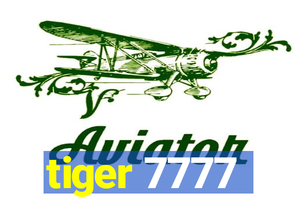 tiger 7777