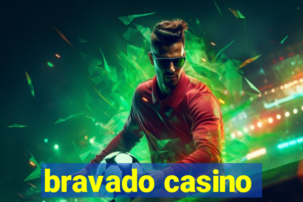 bravado casino