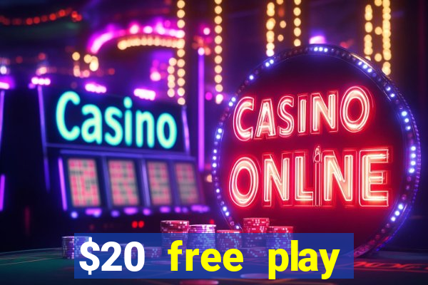 $20 free play chicken ranch casino