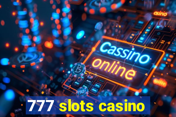 777 slots casino