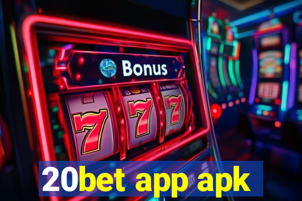 20bet app apk