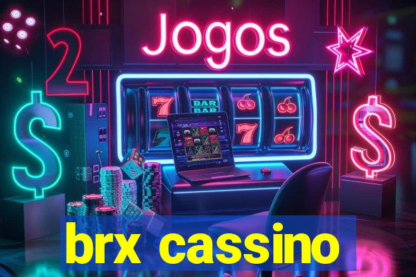 brx cassino