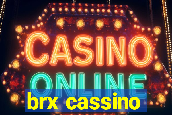 brx cassino