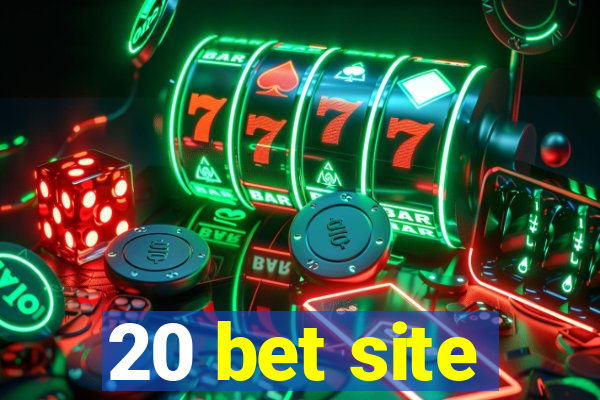 20 bet site