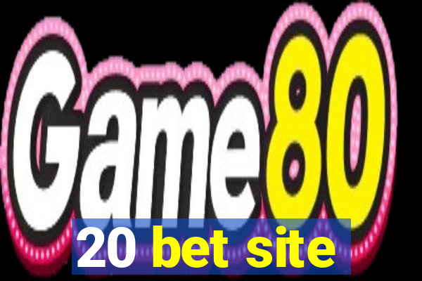 20 bet site