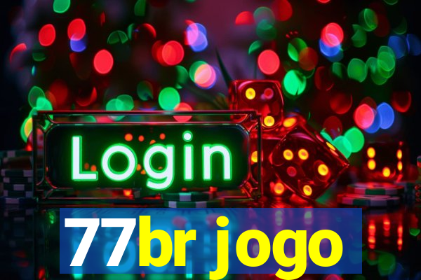 77br jogo