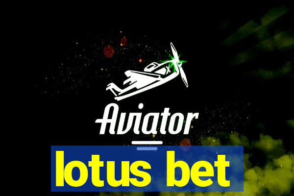 lotus bet