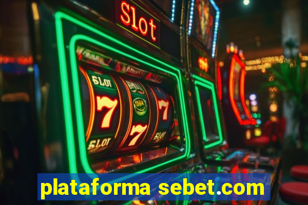 plataforma sebet.com