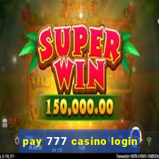 pay 777 casino login