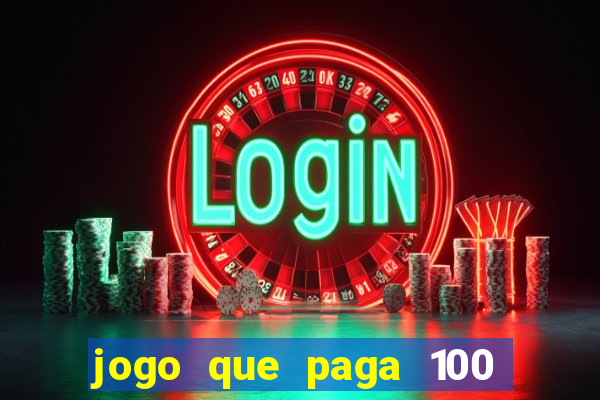 jogo que paga 100 por dia