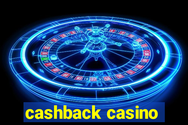 cashback casino