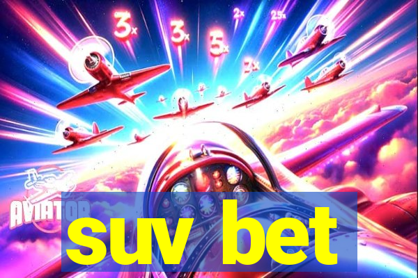 suv bet