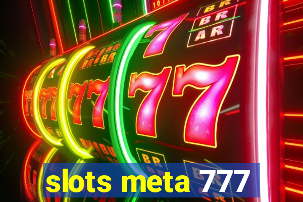 slots meta 777