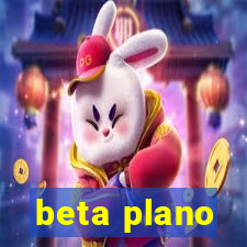 beta plano