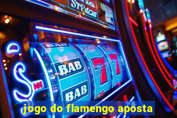 jogo do flamengo aposta