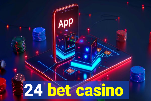 24 bet casino