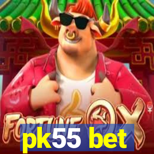 pk55 bet