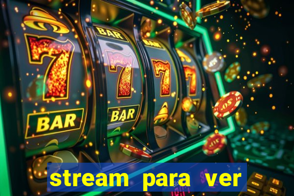 stream para ver jogos de futebol