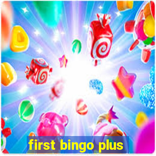 first bingo plus