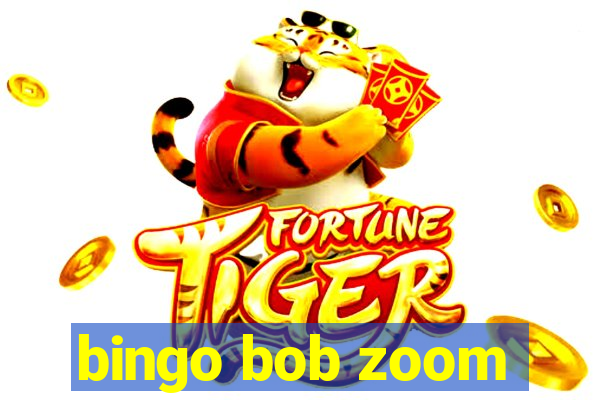 bingo bob zoom