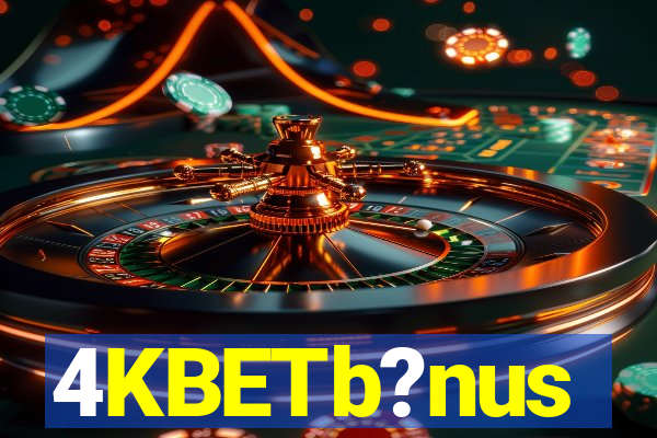 4KBETb?nus