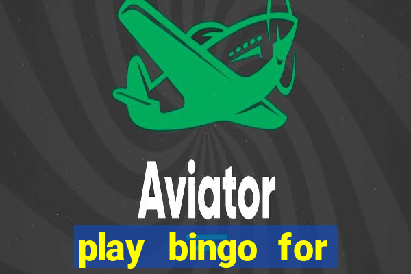 play bingo for money no deposit