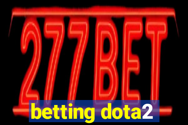 betting dota2